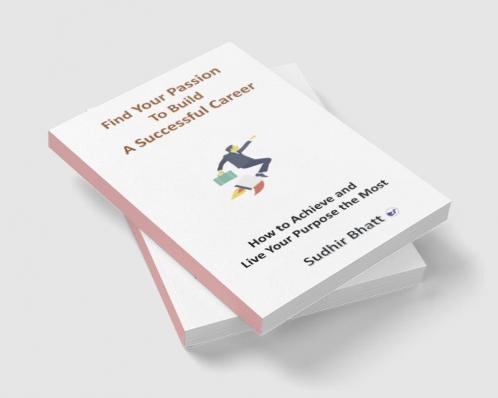 Find Your Passion to Build A Successful Career