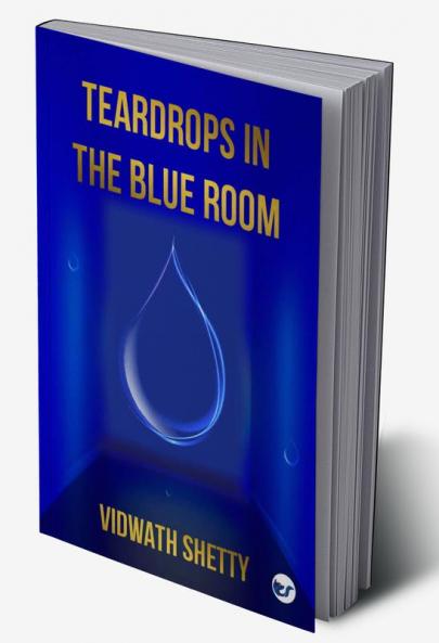 Teardrops in the Blue Room