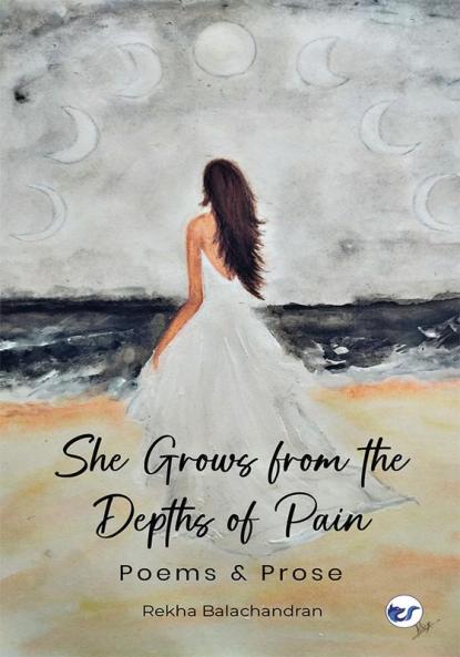 She Grows from the Depths of Pain