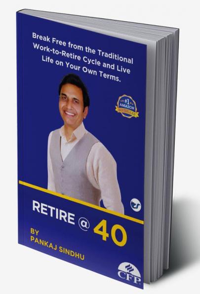 Retire@40: A Journey to Financial Freedom