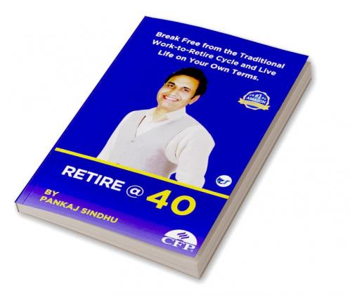 Retire@40: A Journey to Financial Freedom