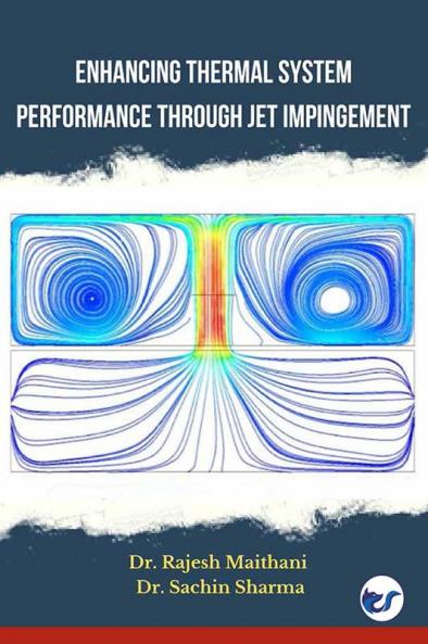 ENHANCING THERMAL SYSTEM PERFORMANCE THROUGH JET IMPINGEMENT