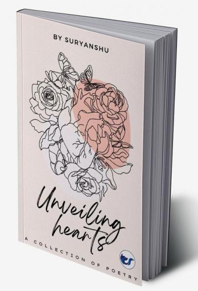 Unveiling Hearts: A Poetry Collection