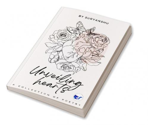 Unveiling Hearts: A Poetry Collection