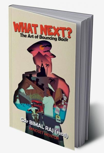 What Next: The Art of Bouncing Back