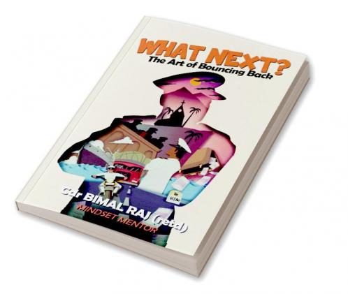 What Next: The Art of Bouncing Back