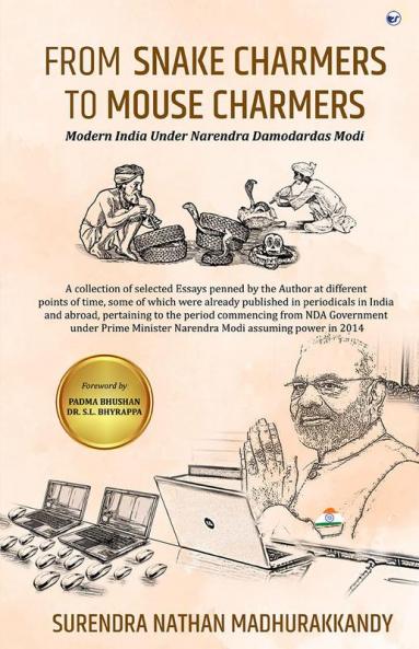 FROM SNAKE CHARMERS TO MOUSE CHARMERS: MODERN INDIA UNDER NARENDRA DAMODARDAS MODI