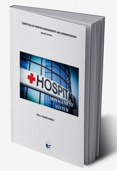 ESSENTIALS OF HOSPITAL MANAGEMENT AND ADMINISTRATION