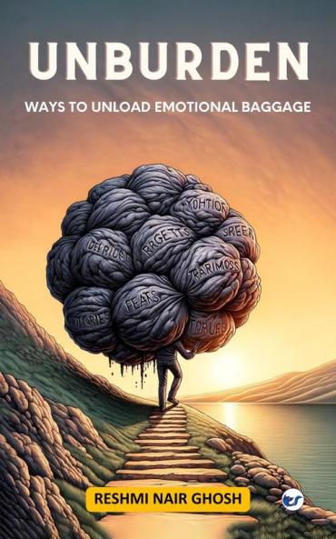 Unburden: Ways To Unload Emotional Baggage
