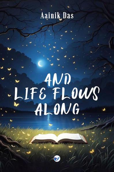 And Life Flows Along