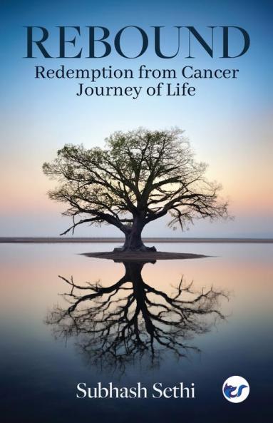 REBOUND: Redemption from Cancer-Journey of Life