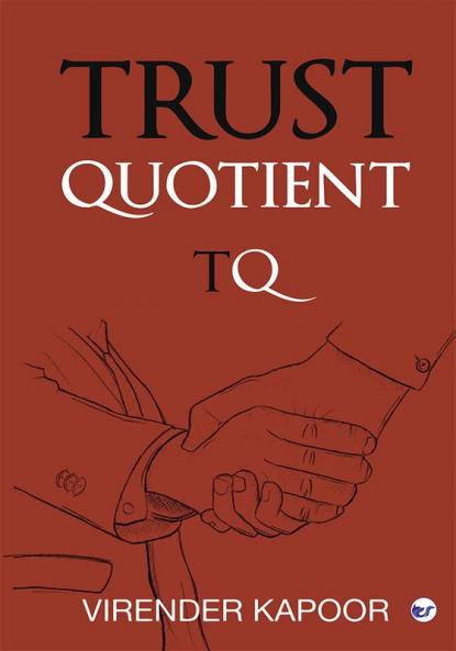 Trust Quotient: A force multiplier you cannot ignore