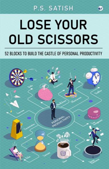 Lose your old scissors: 52 Blocks to build the Castle of Personal Productivity