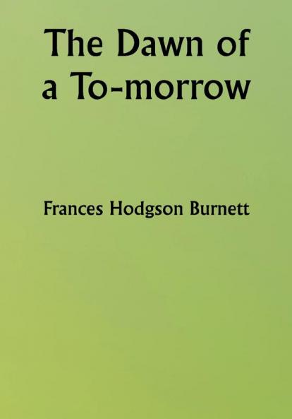 The Dawn of a To-morrow