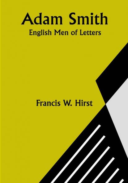 Adam Smith; English Men of Letters