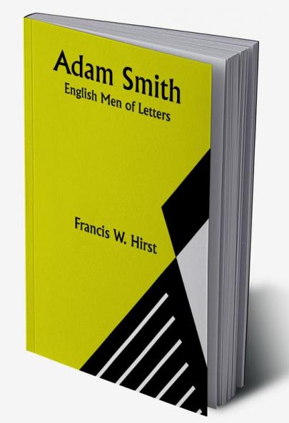 Adam Smith; English Men of Letters