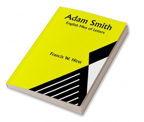 Adam Smith; English Men of Letters