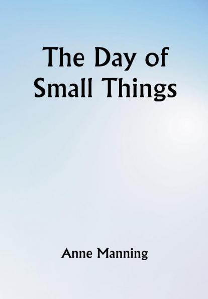 The Day of Small Things