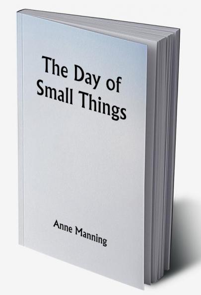 The Day of Small Things