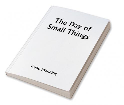 The Day of Small Things