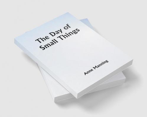 The Day of Small Things