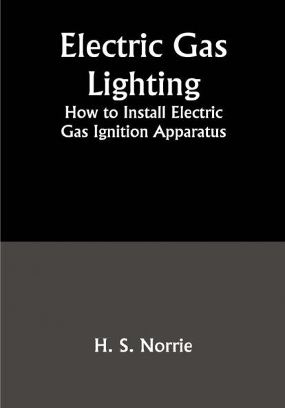Electric Gas Lighting: How to Install Electric Gas Ignition Apparatus