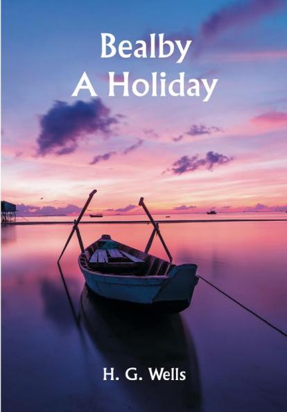 Bealby; A Holiday