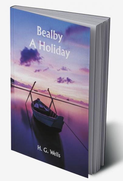 Bealby; A Holiday