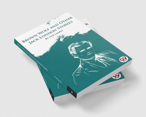 Brown Wolf And Other Jack London Stories