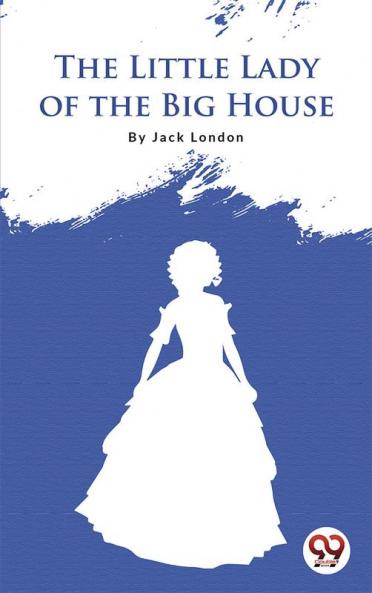 Little Lady Of The Big House