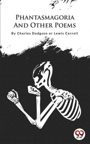 Phantasmagoria And Other Poems