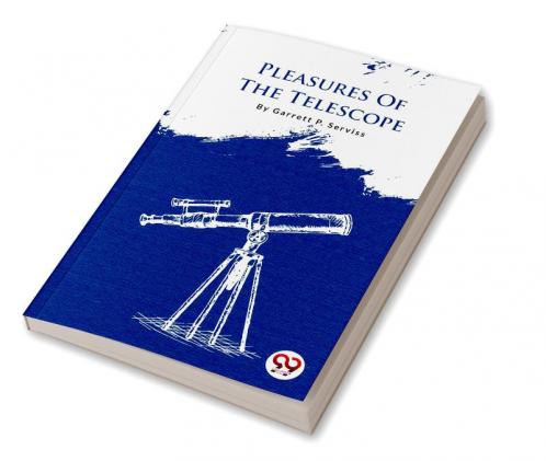 Pleasures Of The Telescope