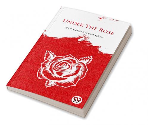 Under The Rose