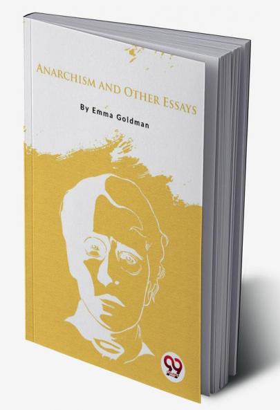 Anarchism and Other Essays