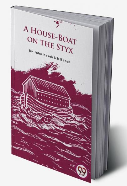 A House-Boat on the Styx