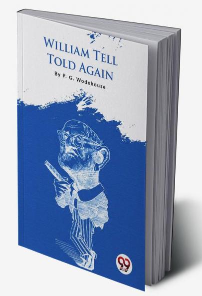 William Tell Told Again