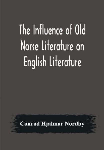 The Influence of Old Norse Literature on English Literature