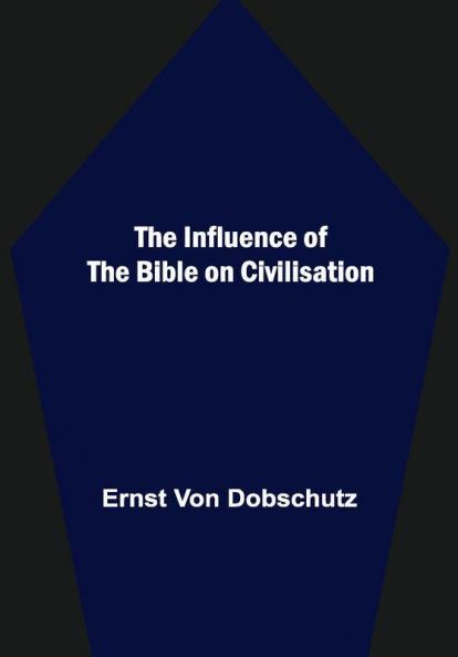 The Influence of the Bible on Civilisation