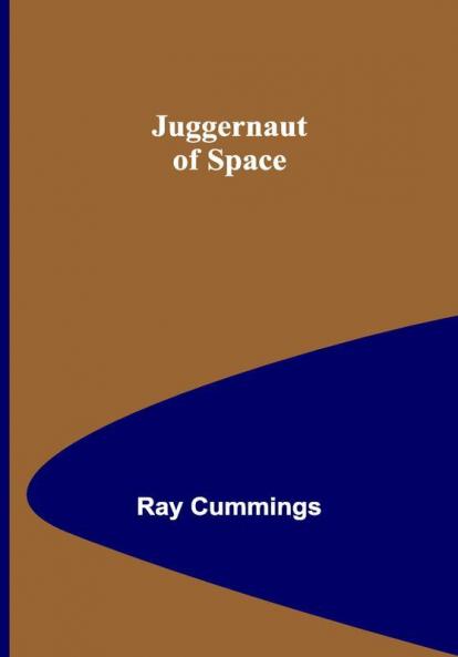 Juggernaut of Space