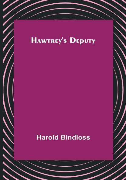 Hawtrey's Deputy