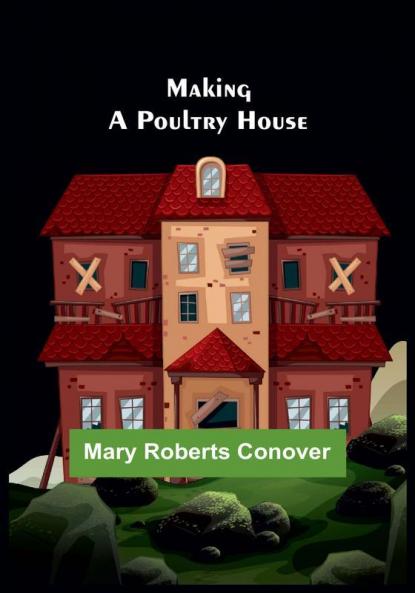 Making a Poultry House