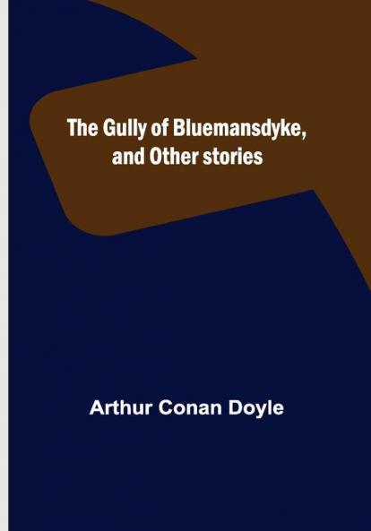 The Gully of Bluemansdyke and Other stories