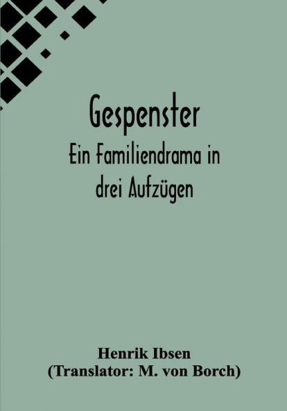 Gespenster: Ein Familiendrama in drei Aufzügen