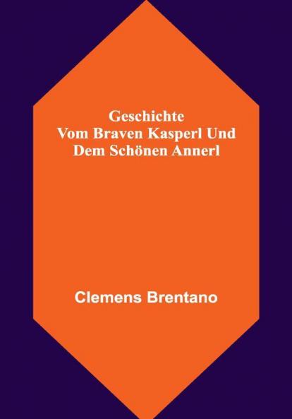 Geschichte vom braven Kasperl und dem schönen Annerl