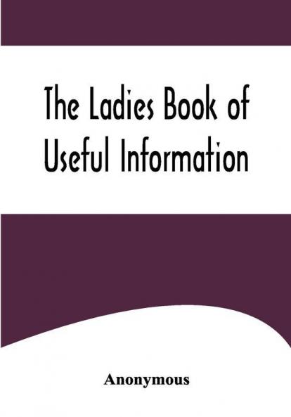 The Ladies Book of Useful Information