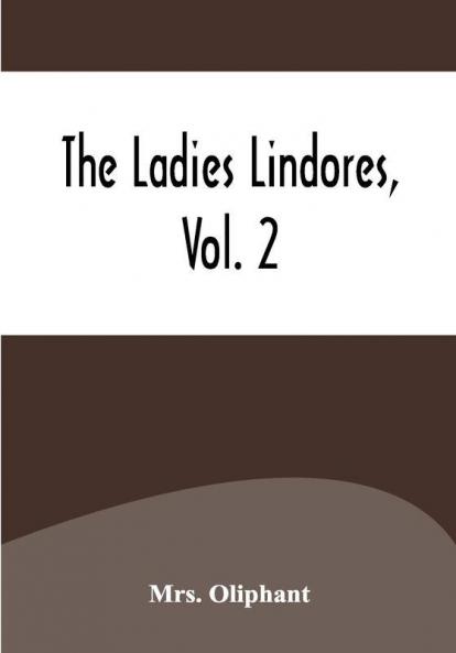 The Ladies Lindores Vol. 2