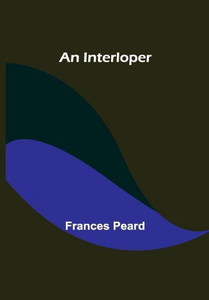 An Interloper