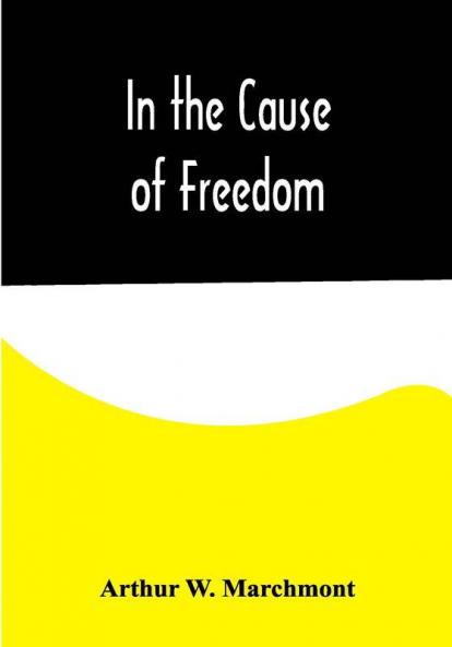 In the Cause of Freedom