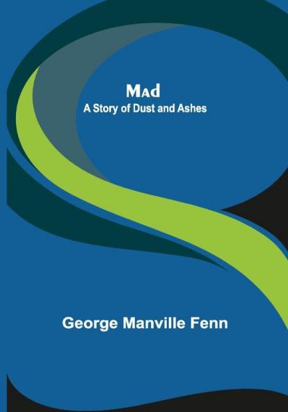 Mad: A Story of Dust and Ashes