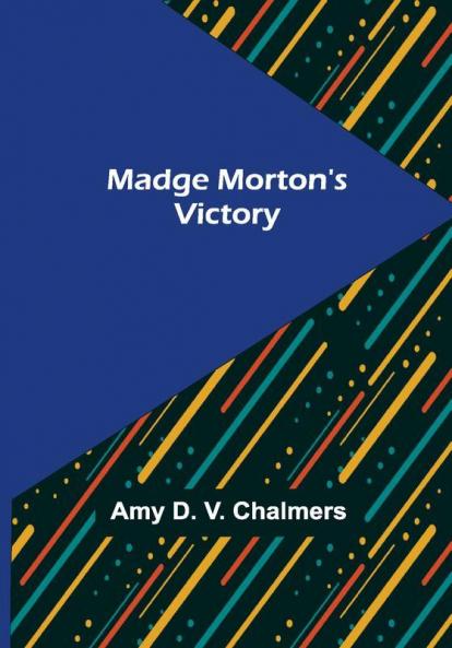 Madge Morton's Victory